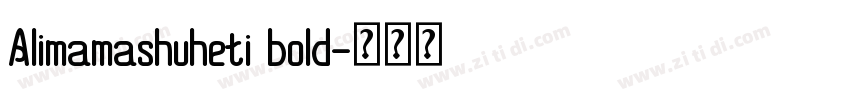 Alimamashuheti bold字体转换
